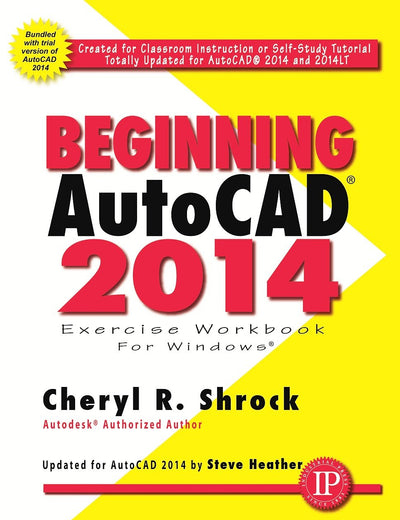 Beginning AutoCAD® 2014 (Volume 1)