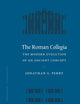 The Roman Collegia: The Modern Evolution of an Ancient Concept (Mnemosyne, Supplements, 277)