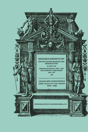 Reise nach Java und Ceylon 1675–1682 (Reisebeschreibungen von deutschen Beamten und Kriegsleuten im Dienst der Niederländischen West- und Ostindischen Kompagnien 1602-1797, 11) (German Edition)