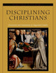 Disciplining Christians: Correction and Community in Augustine's Letters (Oxford Studies in Late Antiquity)
