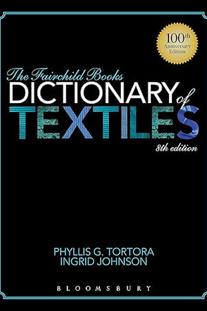 The Fairchild Books Dictionary of Textiles