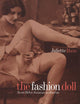 The Fashion Doll: From Bébé Jumeau to Barbie
