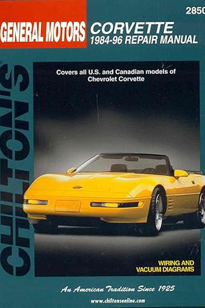 General Motors Corvette: 1984-96 Repair Manual, 28502- Covers All U.S. and Canadian Models of Chevrolet Corvette