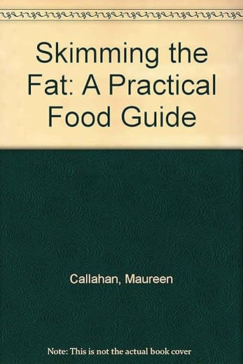Skimming the Fat: A Practical Food Guide