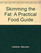 Skimming the Fat: A Practical Food Guide