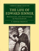 The Life of Edward Jenner M.D., F.R.S.: Naturalist, and Discoverer of Vaccination (Cambridge Library Collection - History of Medicine)
