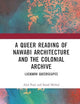 A Queer Reading of Nawabi Architecture and the Colonial Archive