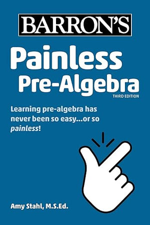 Painless Pre-Algebra (Barron's Painless)