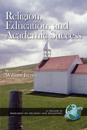 Religion, Education, and Academic Success (Research on Religion and Education)