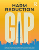 The Harm Reduction Gap