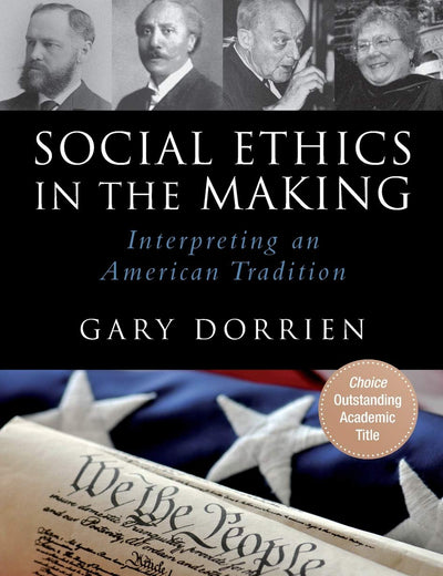 Social Ethics in the Making: Interpreting an American Tradition