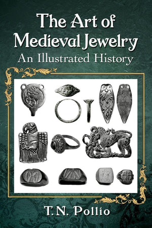 The Art of Medieval Jewelry: An Illustrated History