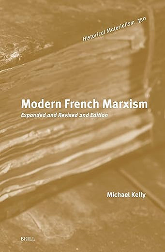 Modern French Marxism: Expanded and Revised 2nd Edition (Historical Materialism Book Series, 350)