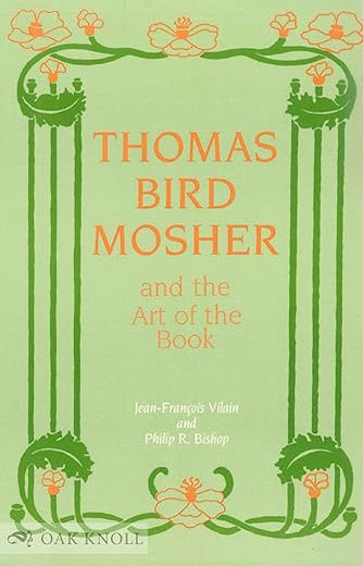Thomas Bird Mosher and the Art of the Book