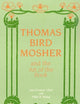 Thomas Bird Mosher and the Art of the Book