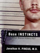 Base Instincts: What Makes Killers Kill?