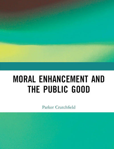 Moral Enhancement and the Public Good