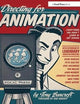 Directing for Animation: Everything You Didn't Learn in Art School