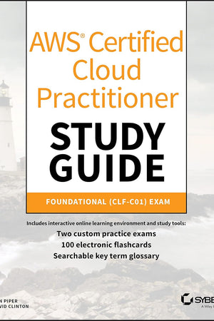 AWS Certified Cloud Practitioner Study Guide: CLF-C01 Exam