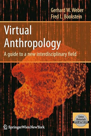 Virtual Anthropology: A guide to a new interdisciplinary field