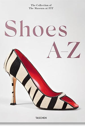 Shoes A–Z. The Collection of The Museum at FIT (Extra Large) (Multilingual Edition)
