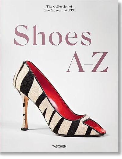 Shoes A–Z. The Collection of The Museum at FIT (Extra Large) (Multilingual Edition)