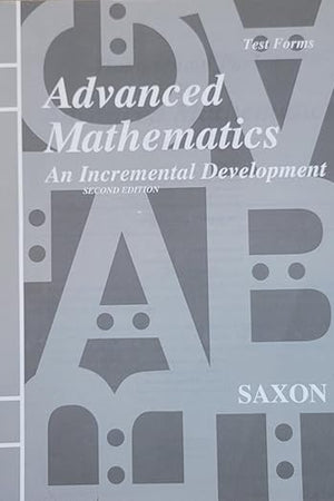 Saxon Advanced Mathematics: An Incremental Development, Test Forms