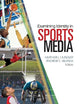Examining Identity in Sports Media