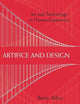 Artifice and Design: Art and Technology in Human Experience