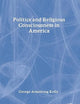 Politics and Religious Consciousness in America