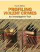 Profiling Violent Crimes: An Investigative Tool