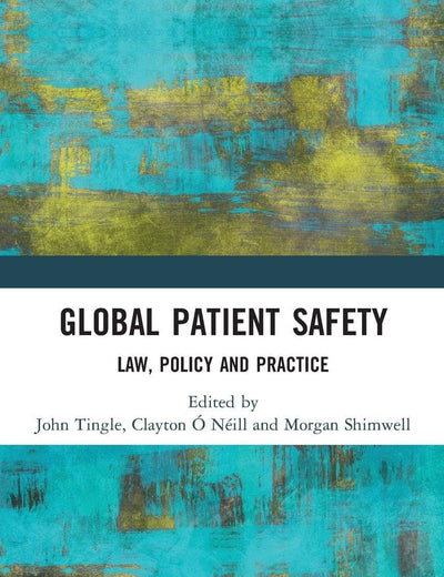 Global Patient Safety: Law, Policy and Practice
