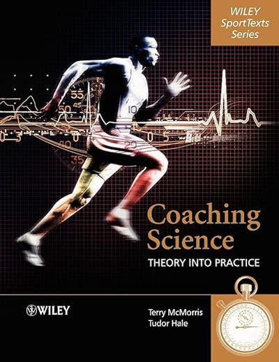 Coaching Science: Theory into Practice (Wiley SportTexts)