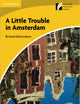 A Little Trouble in Amsterdam Level 2 Elementary/Lower-intermediate