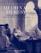 Medieval Heresy: Popular Movements from the Gregorian Reform to the Reformation