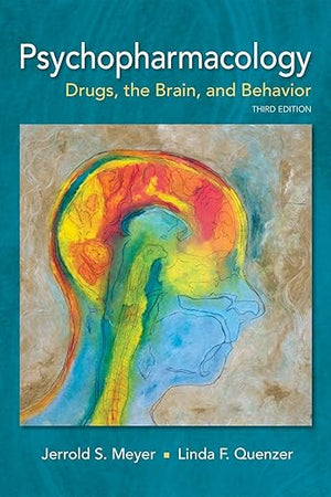 Psychopharmacology: Drugs, the Brain, and Behavior