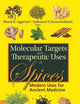 MOLECULAR TARGETS AND THERAPEUTIC USES OF SPICES: MODERN USES FOR ANCIENT MEDICINE