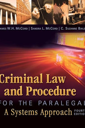 Criminal Law and Procedure for the Paralegal (MindTap Course List)