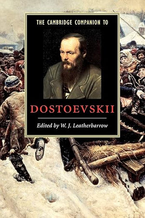 The Cambridge Companion to Dostoevskii (Cambridge Companions to Literature)