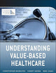 Understanding Value Based Healthcare