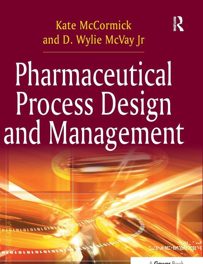 Pharmaceutical Process Design and Management