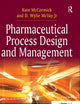 Pharmaceutical Process Design and Management