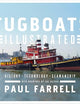 Tugboats Illustrated: History, Technology, Seamanship