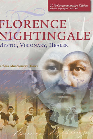 Florence Nightingale: Mystic, Visionary, Healer (Standard Edition)