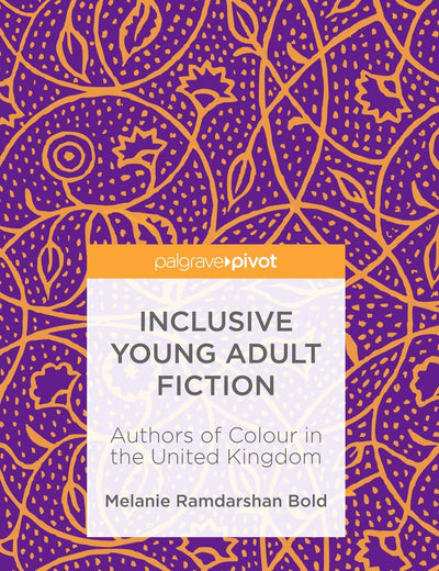 Inclusive Young Adult Fiction: Authors of Colour in the United Kingdom