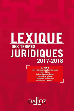 Lexique des termes juridiques 2017-2018 - 25e éd. (French Edition)