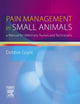 Pain Management in Small Animals: a Manual for Veterinary Nurses and Technicians