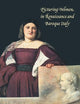 Picturing Women in Renaissance and Baroque Italy