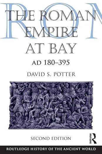 The Roman Empire at Bay, AD 180-395 (The Routledge History of the Ancient World)