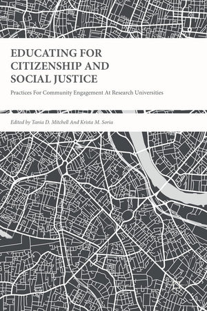 Educating for Citizenship and Social Justice: Practices for Community Engagement at Research Universities